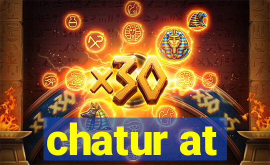 chatur at